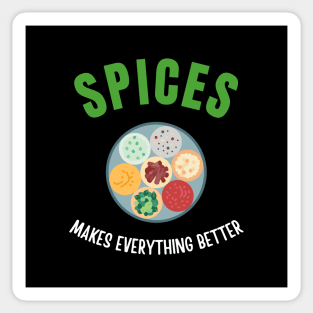 Spices makes everything better Sticker